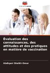 Évaluation des connaissances, des attitudes et des pratiques en matière de vaccination