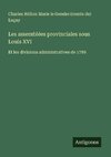 Les assemblées provinciales sous Louis XVI