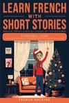 Learn French With Short Stories - Parallel French & English Vocabulary for Beginners. Farewell Lyon