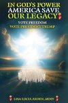 In God's Power, America Save Our Legacy
