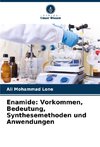 Enamide: Vorkommen, Bedeutung, Synthesemethoden und Anwendungen