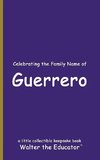 Celebrating the Family Name of Guerrero