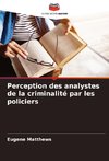 Perception des analystes de la criminalité par les policiers