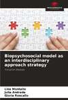 Biopsychosocial model as an interdisciplinary approach strategy