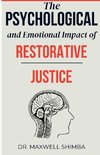 The Psychological and Emotional Impact of Restorative Justice