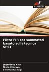 Filtro FIR con sommatori basato sulla tecnica SPST