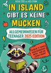 In Island gibt es keine Mücken - Allgemeinwissen für Teenager 2025 Edition