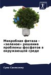 Mikrobnaq fitaza - 'zelenoe' reshenie problemy fosfatow w okruzhaüschej srede