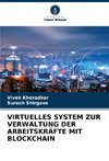 VIRTUELLES SYSTEM ZUR VERWALTUNG DER ARBEITSKRÄFTE MIT BLOCKCHAIN