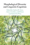 Morphological Diversity and Linguistic Cognition