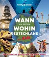 LONELY PLANET Bildband Wann am besten wohin Deutschland mit Kids