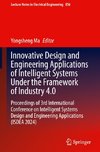 Innovative Design and Engineering Applications of Intelligent Systems Under the Framework of Industry 4.0