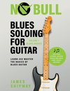 Blues Soloing For Guitar, Volume 1