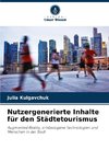 Nutzergenerierte Inhalte für den Städtetourismus