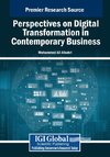 Perspectives on Digital Transformation in Contemporary Business