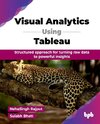 Visual Analytics Using Tableau