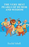 The Very Best Pearls of Humor and Wisdom