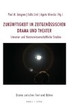 Zukünftigkeit im zeitgenössischen Drama und Theater