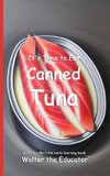 It's Time to Eat Canned Tuna