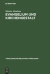 Evangelium und Kirchengestalt