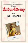 Eine Liebeserklärung an Influencer