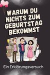 Warum Du nichts zum Geburtstag bekommst