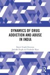 Dynamics of Drug Addiction and Abuse in India