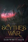 The Scythe's War