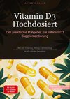 Vitamin D3 Hochdosiert: Der praktische Ratgeber zur Vitamin D3 Supplementierung