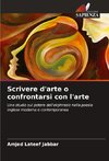 Scrivere d'arte o confrontarsi con l'arte