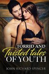 Torrid and Twisted Tales of Youth