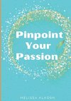 Pinpoint Your Passion