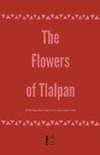 The Flowers of Tlalpan And More Bilingual Spanish-English Stories for Spanish Language Learners