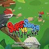 Super Sonya vs. the Woodpecker