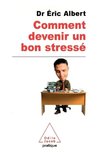Comment devenir un bon stressé