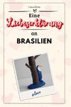 Eine Liebeserklärung an Brasilien