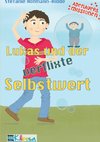 Lukas und der verflixte Selbstwert