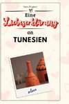 Eine Liebeserklärung an Tunesien