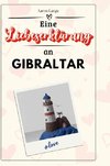 Eine Liebeserklärung an Gibraltar