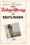 Eine Liebeserklärung an Reutlingen