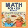 Math for Kids Second Edition | Basic Arithmetic, Division and Times Table Quiz Book for Kids | Children's Questions & Answer Game Books