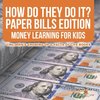 How Do They Do It? Paper Bills Edition - Money Learning for Kids | Children's Growing Up & Facts of Life Books