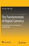 The Fundamentals of Digital Currency