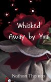 Whisked Away by You