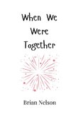 When We Were Together