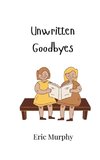 Unwritten Goodbyes