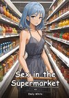 Sex in the Supermarket. 43