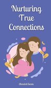 Nurturing True Connections