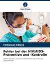Fehler bei der HIV/AIDS-Prävention und -Kontrolle