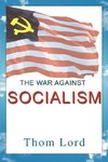 The War against Socialism
